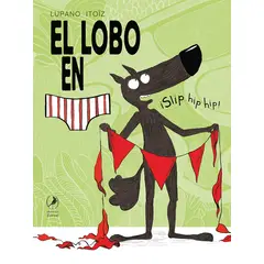 TOP10BOOKS - LIBRO El Lobo En Calzoncillos. ¡slip Hip Hip - LUPANO ITOÍZ