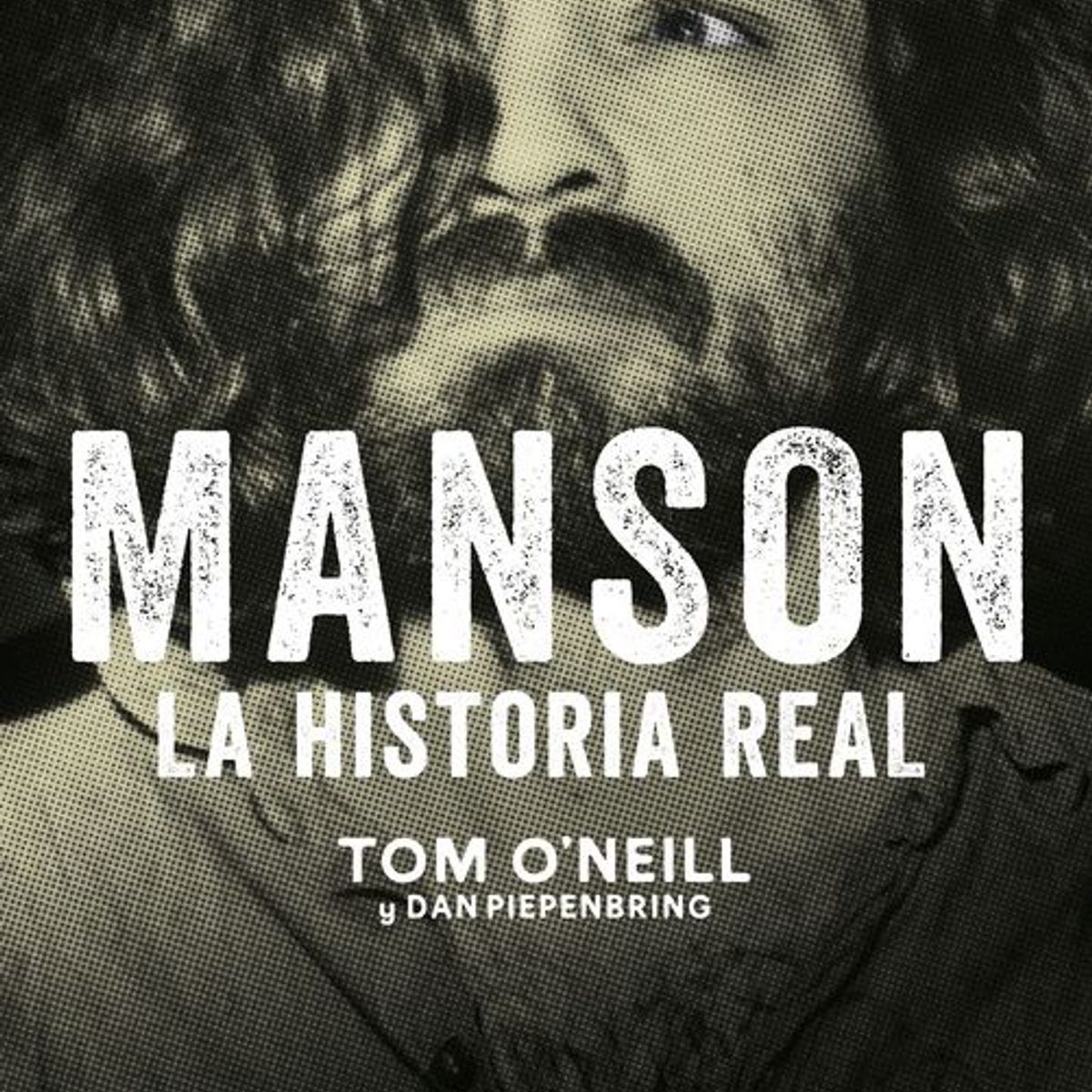 ROCA EDITORIAL - Libro Manson - Tom O'Neill ; Dan Piepenbring