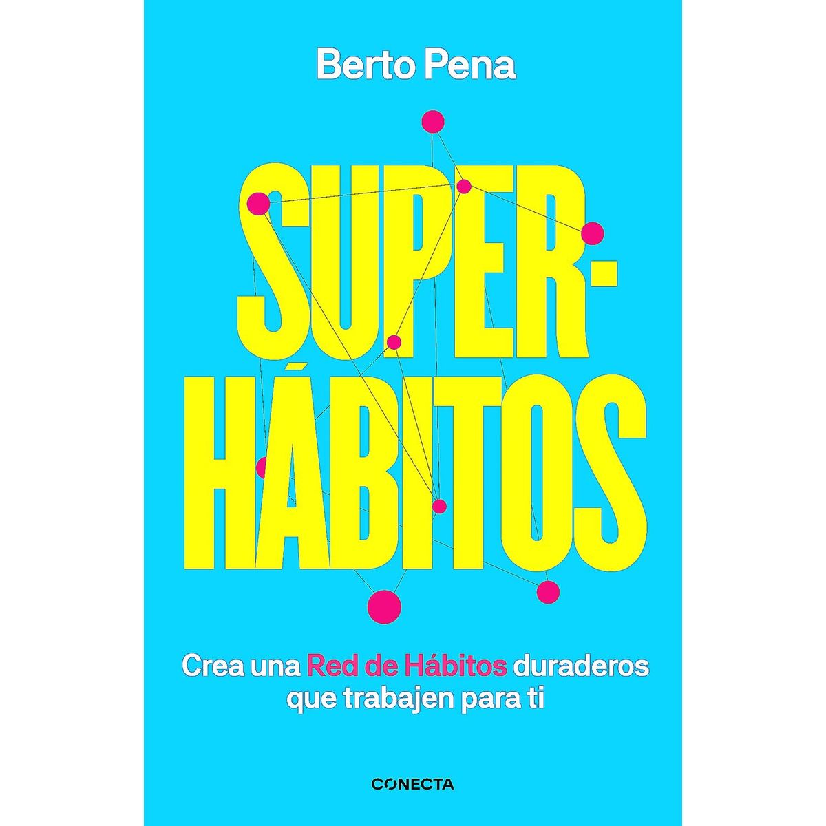 CONECTA - Libro Superhábitos - Berto Pena