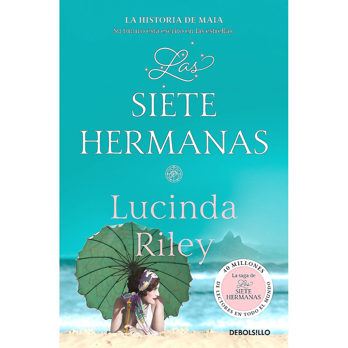 DEBOLSILLO - Libro Las Siete Hermanas - Lucinda Riley