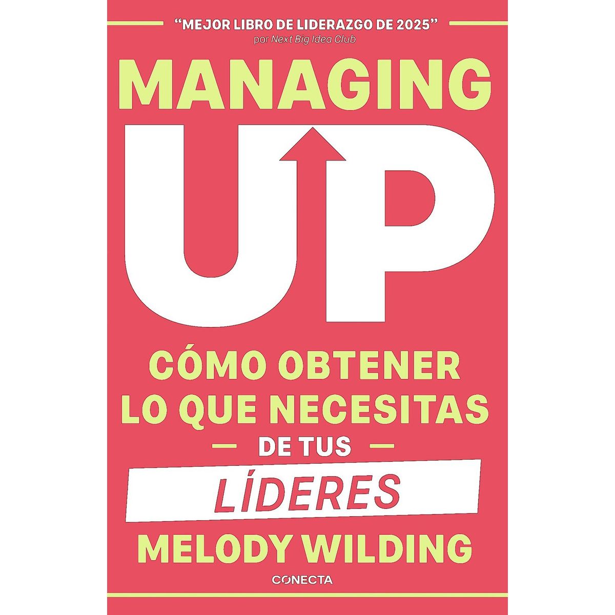 CONECTA - Libro Managing Up - Melody Wilding