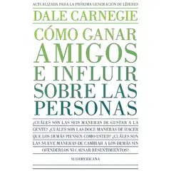 SUDAMERICA - Cómo Ganar Amigos E Influir Sobre Las Personas - D. Carnegie