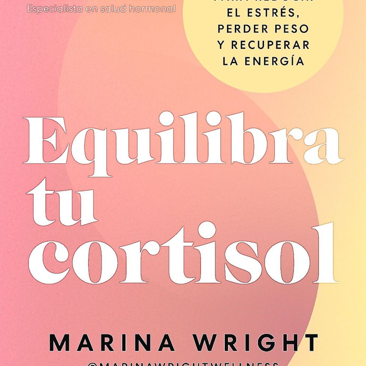 AGUILAR - Libro Equilibra Tu Cortisol - Marina Wright