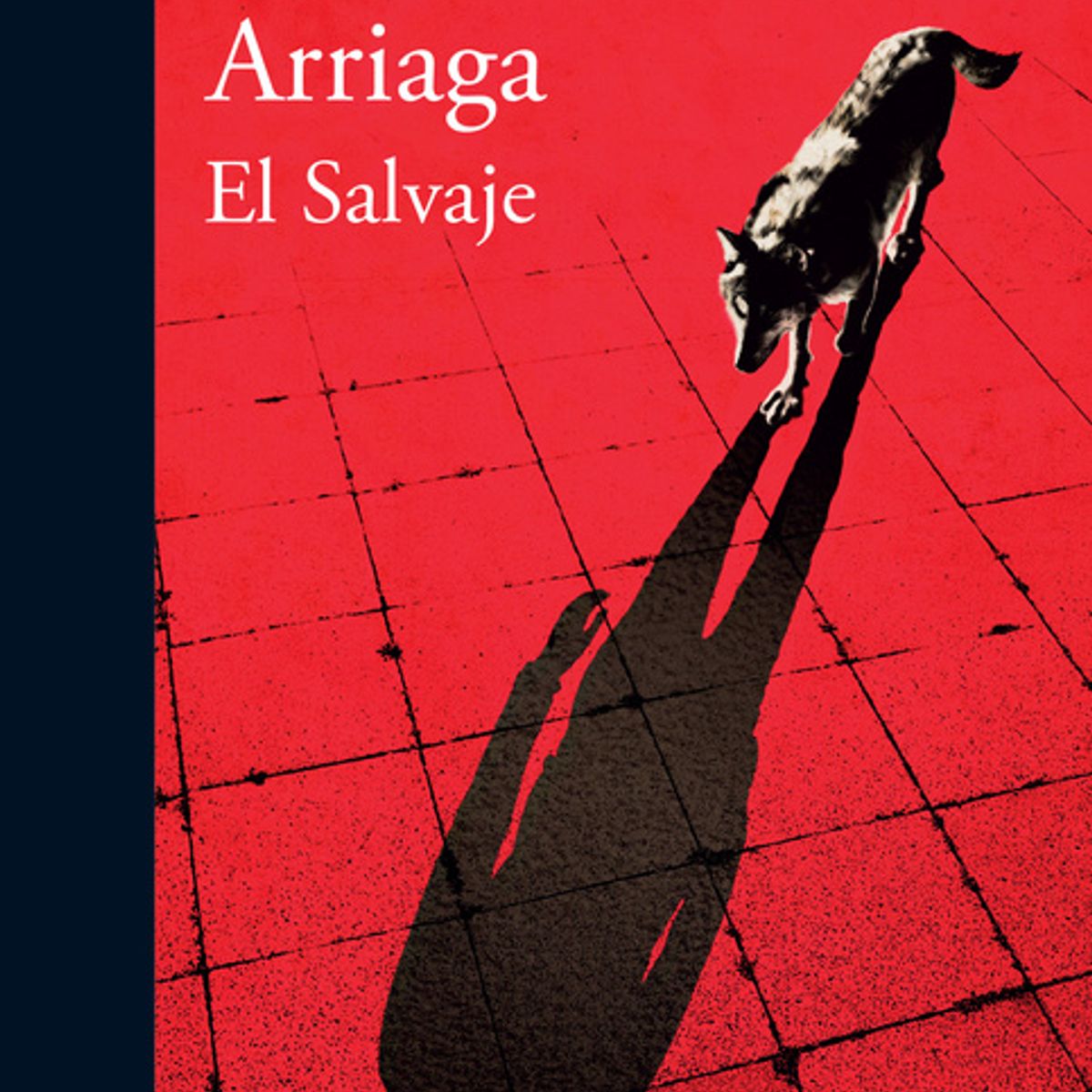 ALFAGUARA - Libro El Salvaje - Guillermo Arriaga