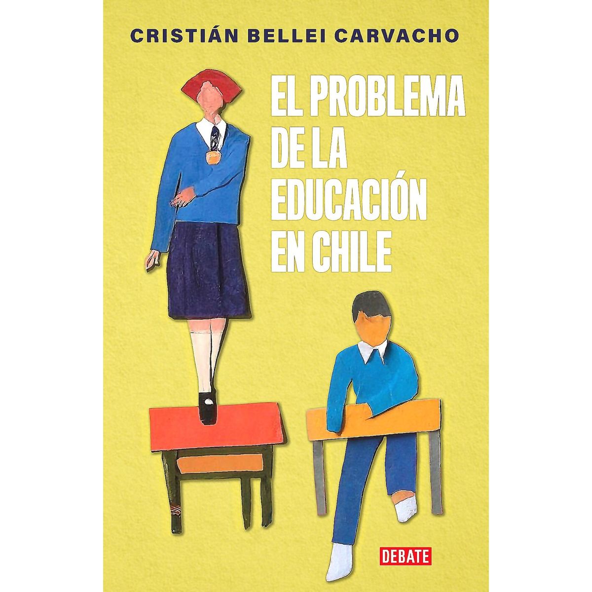 DEBATE - Libro El Problema De La Educación - Cristián Bellei Carvacho