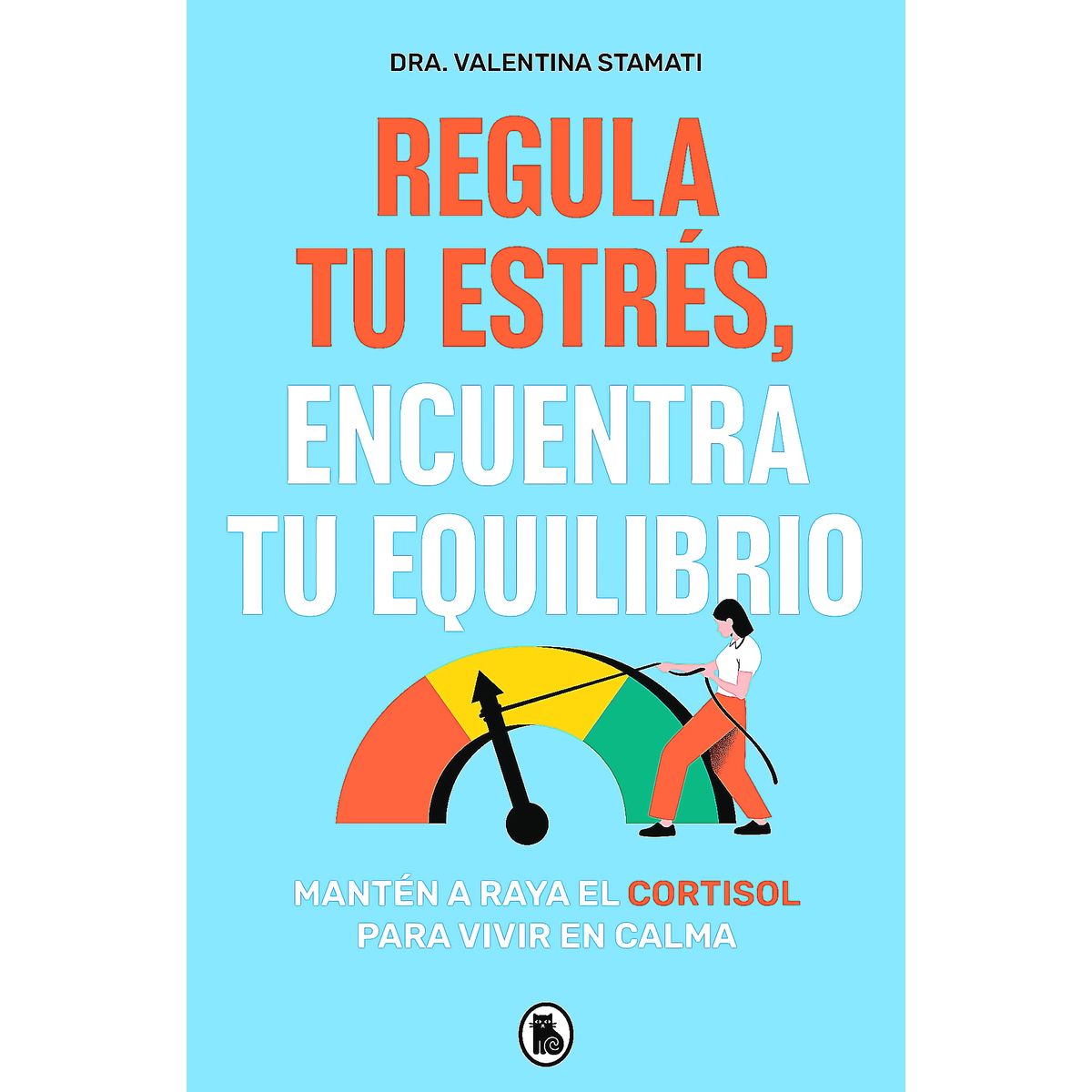 BRUGUERA - Regula Tu Estrés, Encuentra Tu Equilibrio- Valentina Stamati