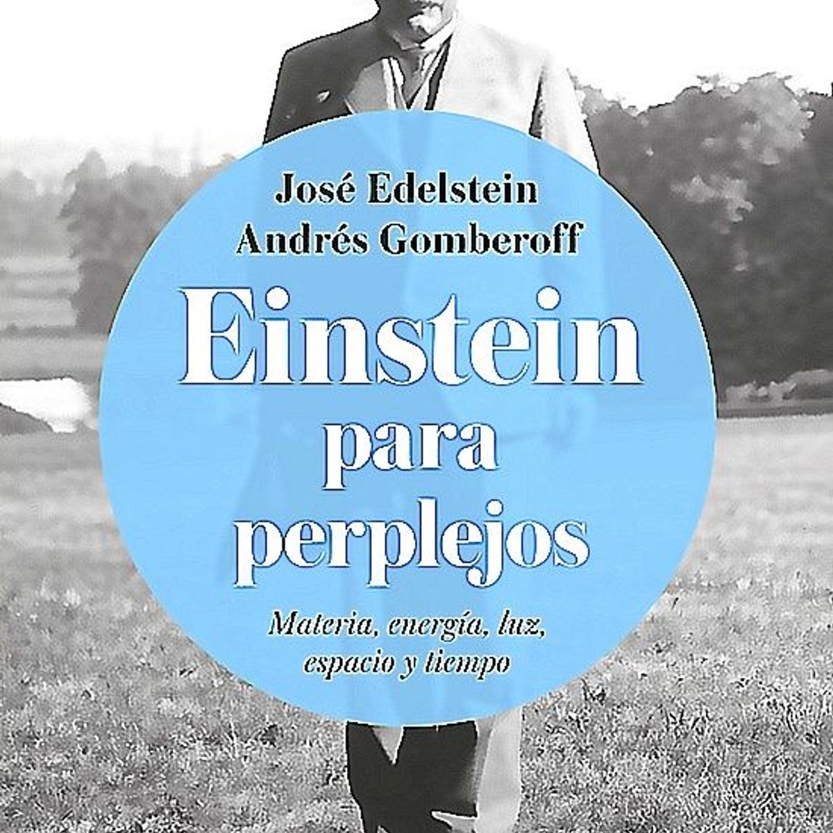 DEBATE - Libro Einstein Para Perplejos - Gomberoff; Edelstein