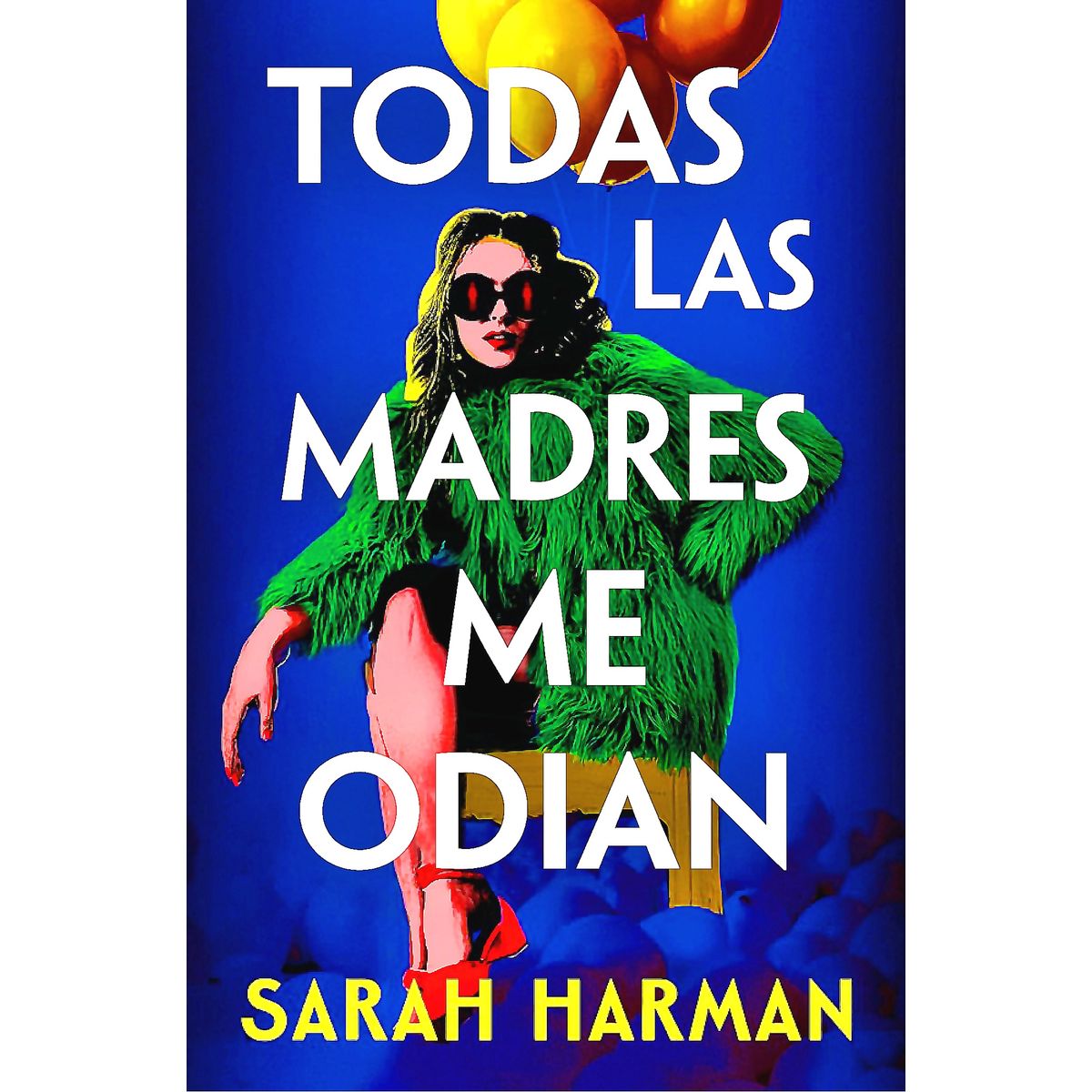 SUMA DE LETRAS - Libro Todas Las Madres Me Odian - Sarah Harman