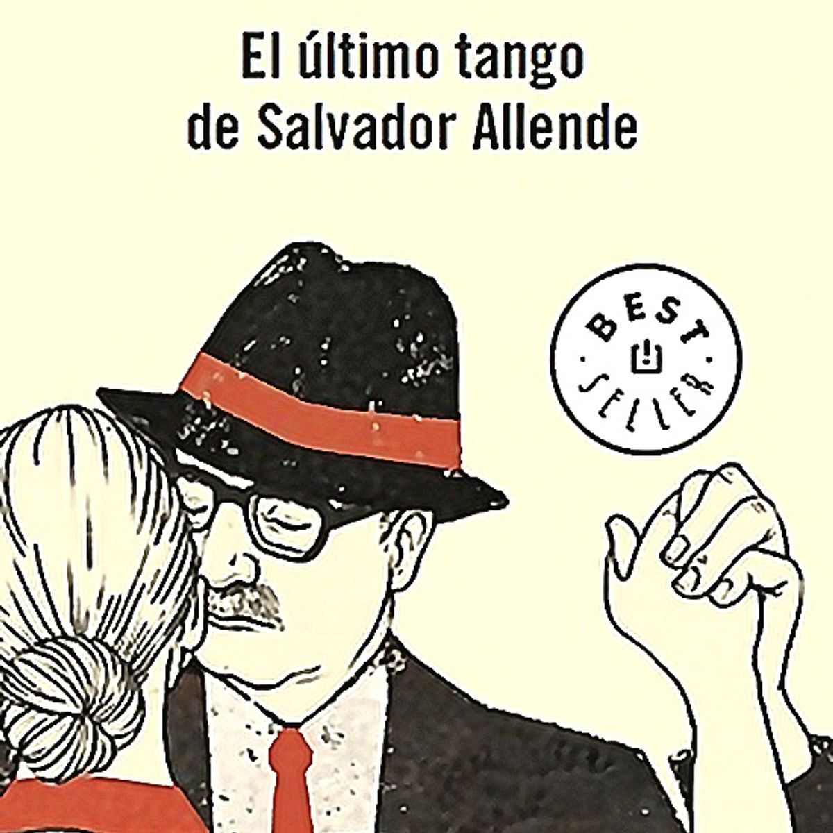 DEBOLSILLO - Libro El Último Tango De Salvador Allende - Roberto Ampuero