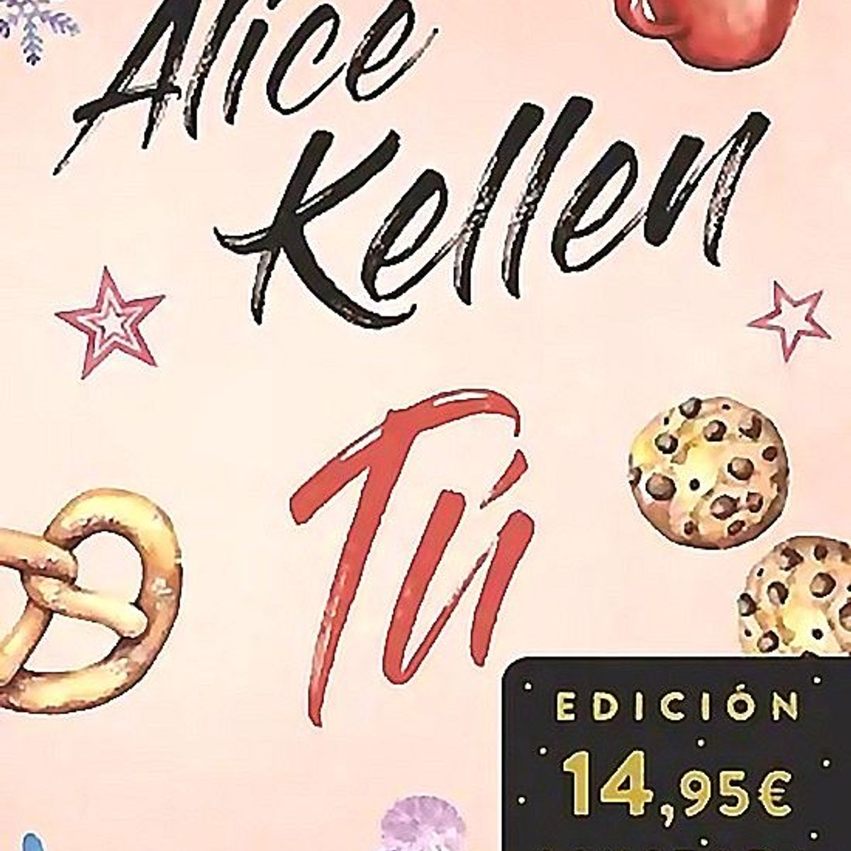 BOOKET - Libro Tú (Incluye Otra vez tú y Tal vez tú) - Alice Kellen