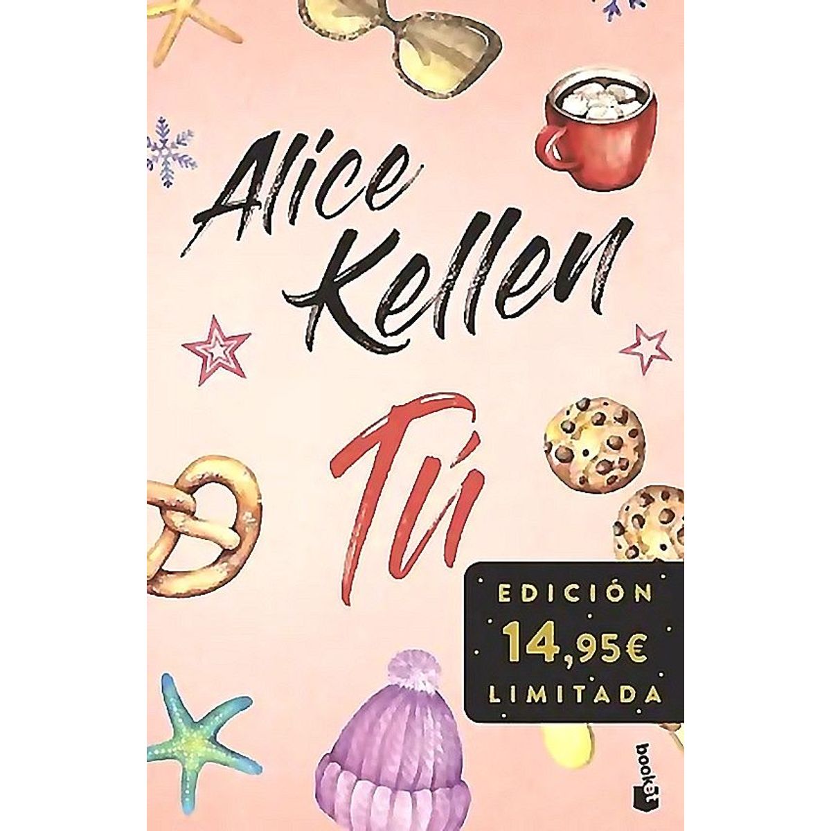 BOOKET - Libro Tú (Incluye Otra vez tú y Tal vez tú) - Alice Kellen