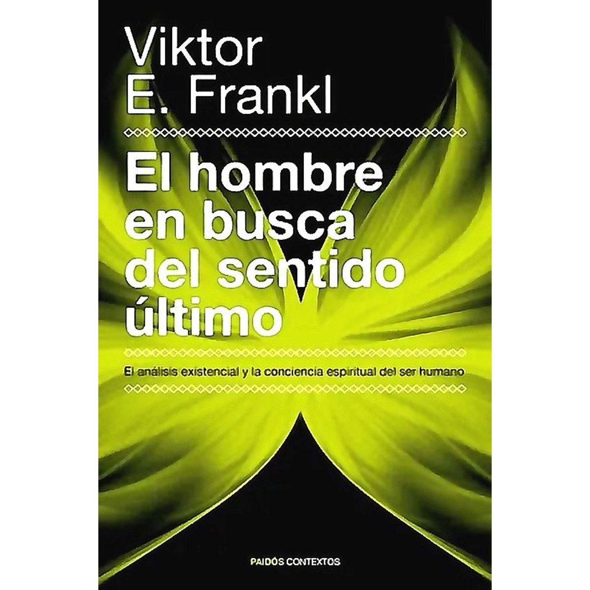 PAIDOS - Libro El hombre en busca del sentido último -Viktor E Frankl