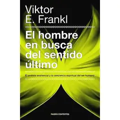 PAIDOS - Libro El hombre en busca del sentido último -Viktor E Frankl