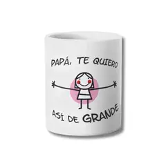 GENERICO - Tazon Papá Te Quiero Asi de Grande - Niña Taza Sublimada 325ml