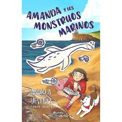 PLANETA JUNIOR - Libro Amanda y los monstruos marinos - Andrea Yévenes