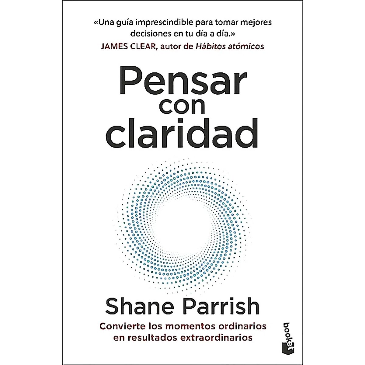 BOOKET - Libro Pensar con claridad - Shane Parrish