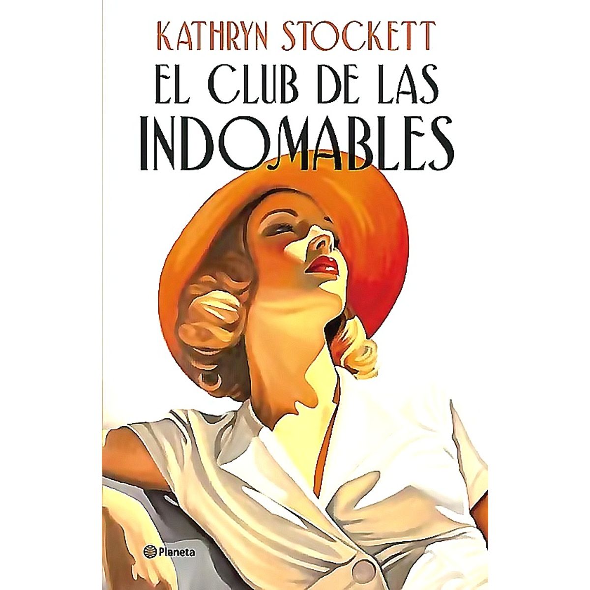 PLANETA - Libro El club de las indomables - Kathryn Stockett