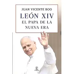 ESPASA - Libro León XIV: el papa de la nueva era - Juan Vicente Boo
