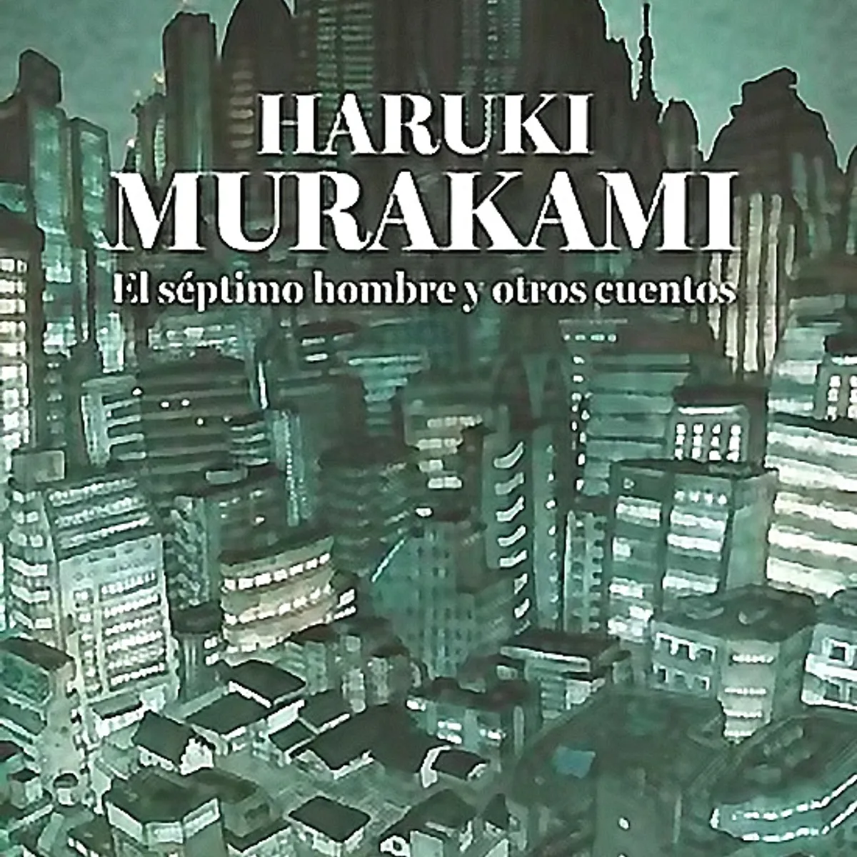 PLANETA COMIC - Libro El séptimo hombre y otros cuentos - Haruki Murakami