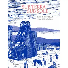 PLANETA - Libro Subterra / Subsole - Baldomero Lillo