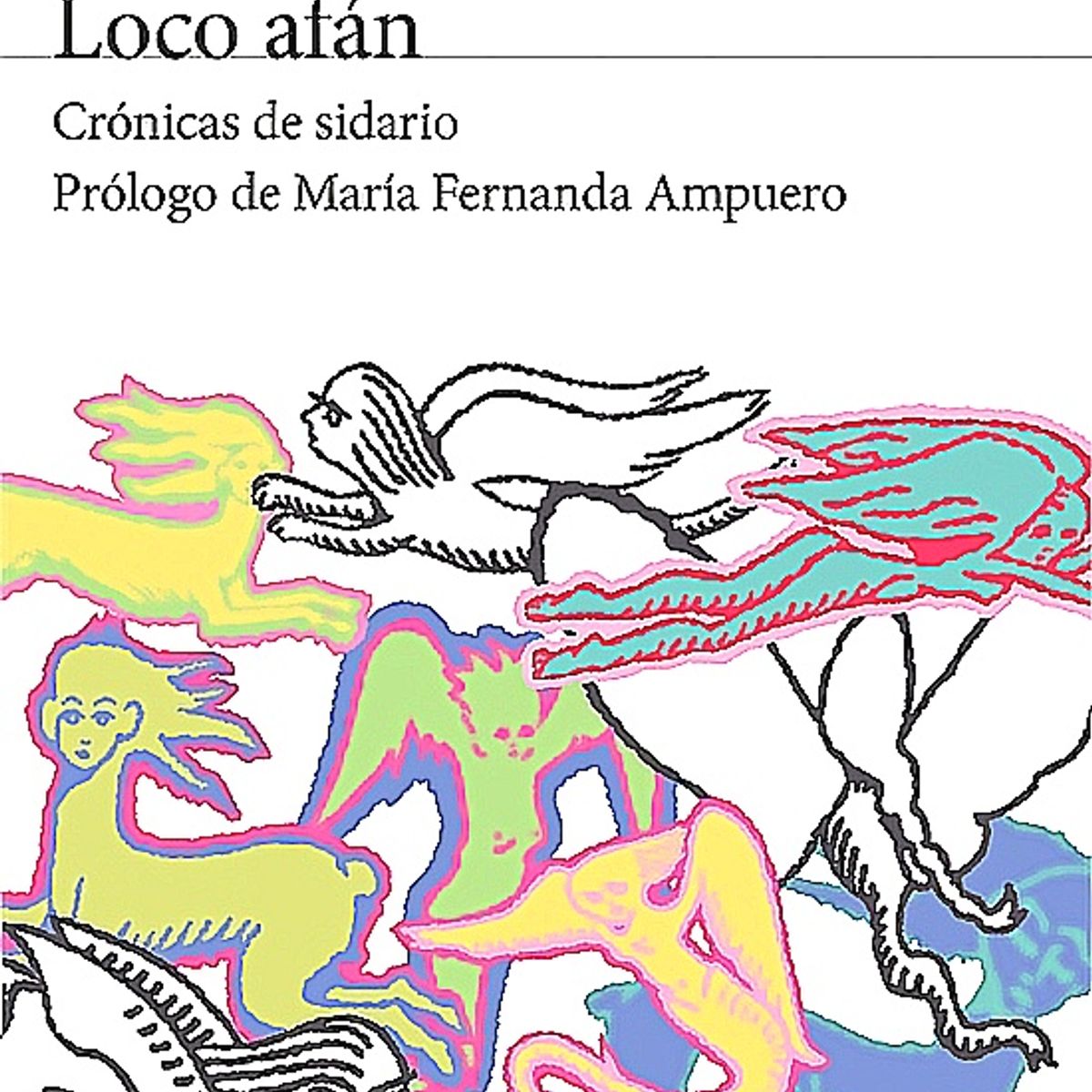 SEIX BARRAL - Libro Loco afán - Pedro Lemebel