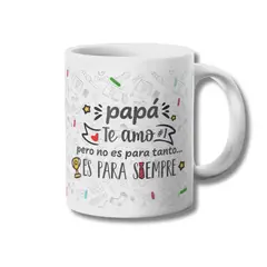 GENERICO - Tazon Papá Te Amo para Siempre Taza Sublimada 325ml