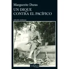 EDITORIAL TUSQUETS - Un Dique Contra El Pacífico
