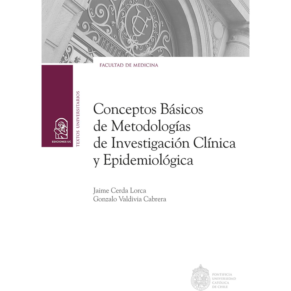 EDICIONES UC - Conceptos Básicos De Metodologías De Investigación Clínica Y Epidemiológica
