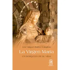 EDICIONES UC - La Virgen María - Autor(a): José Miguel Ibáñez Langlois