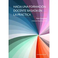 EDICIONES UC - Hacia Una Formación Docente Basada En La Práctica