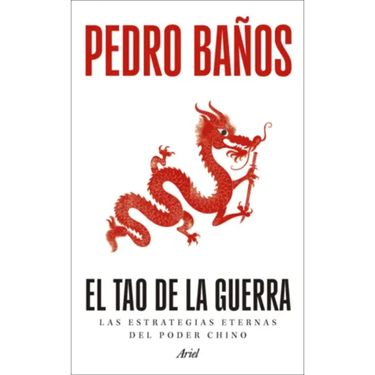 ARIEL - El Tao De La Guerra - Autor(a):  Pedro Baños