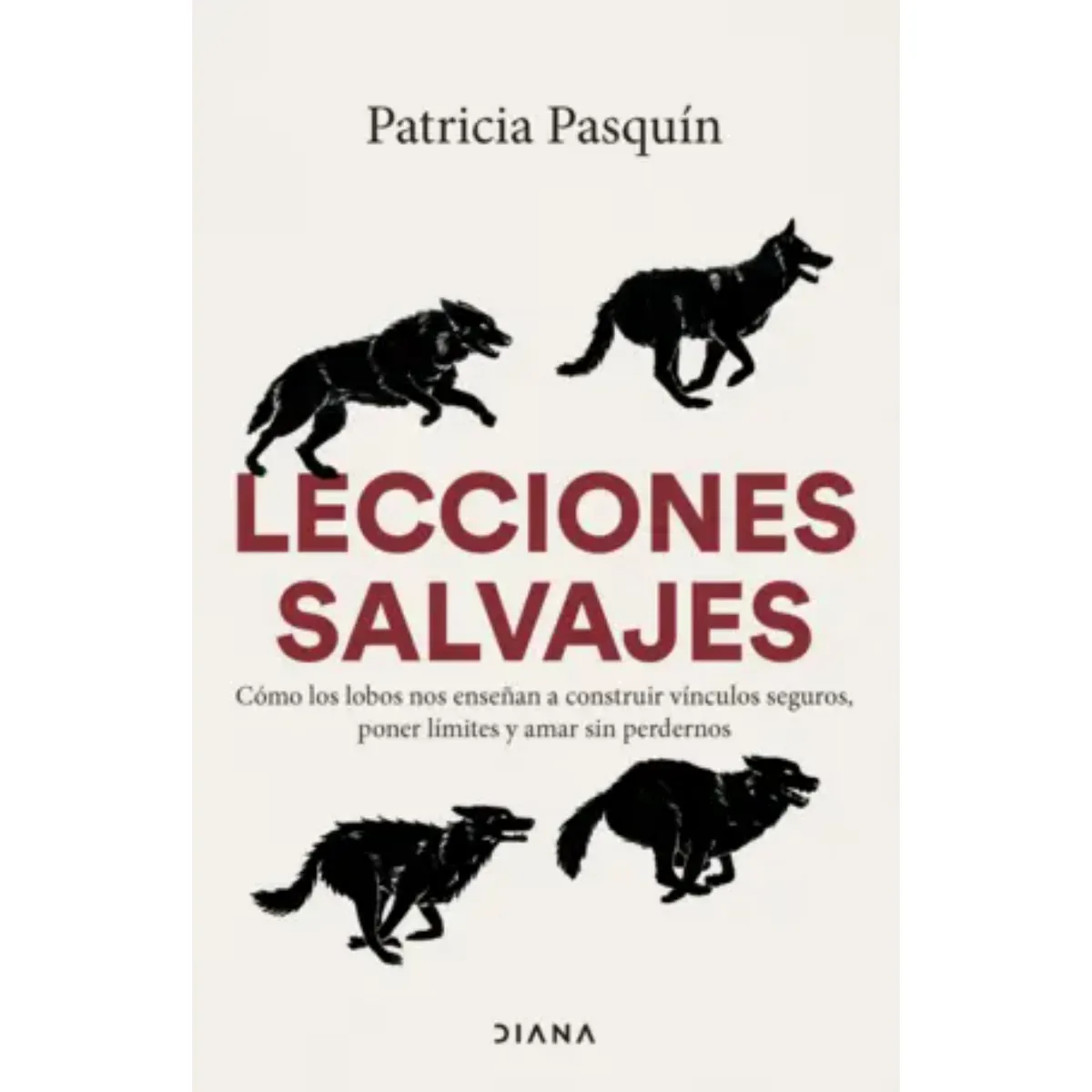 DIANA - Lecciones Salvajes - Autor(a):  Patricia Pasquin