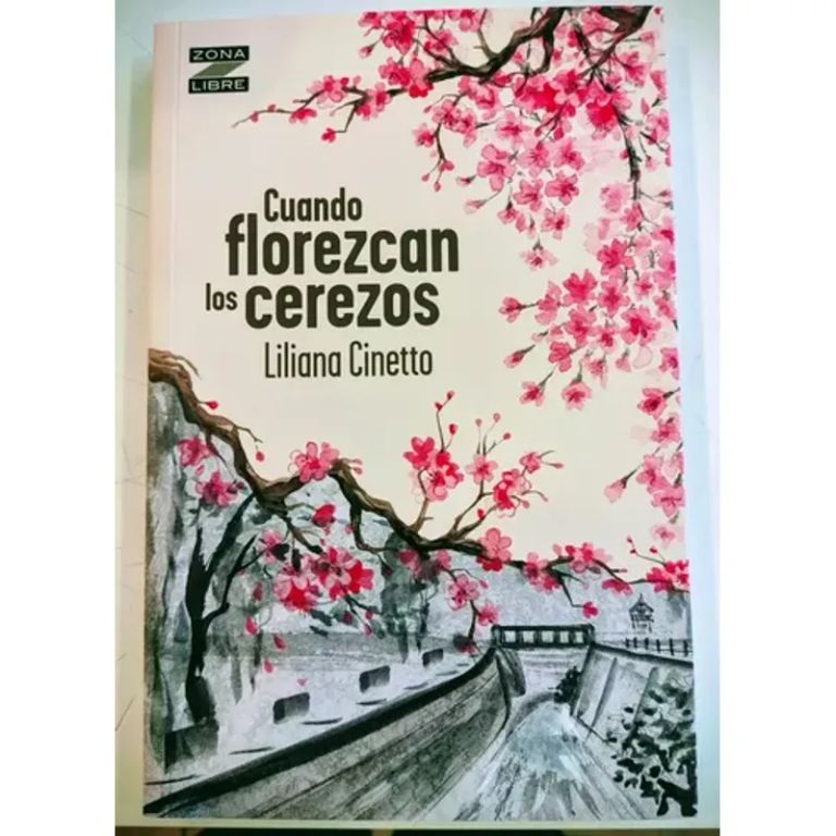 Libro Cuando Florezcan Los Cerezos, De Liliana Cinetto. Editorial Norma, Tapa Blanda 2025