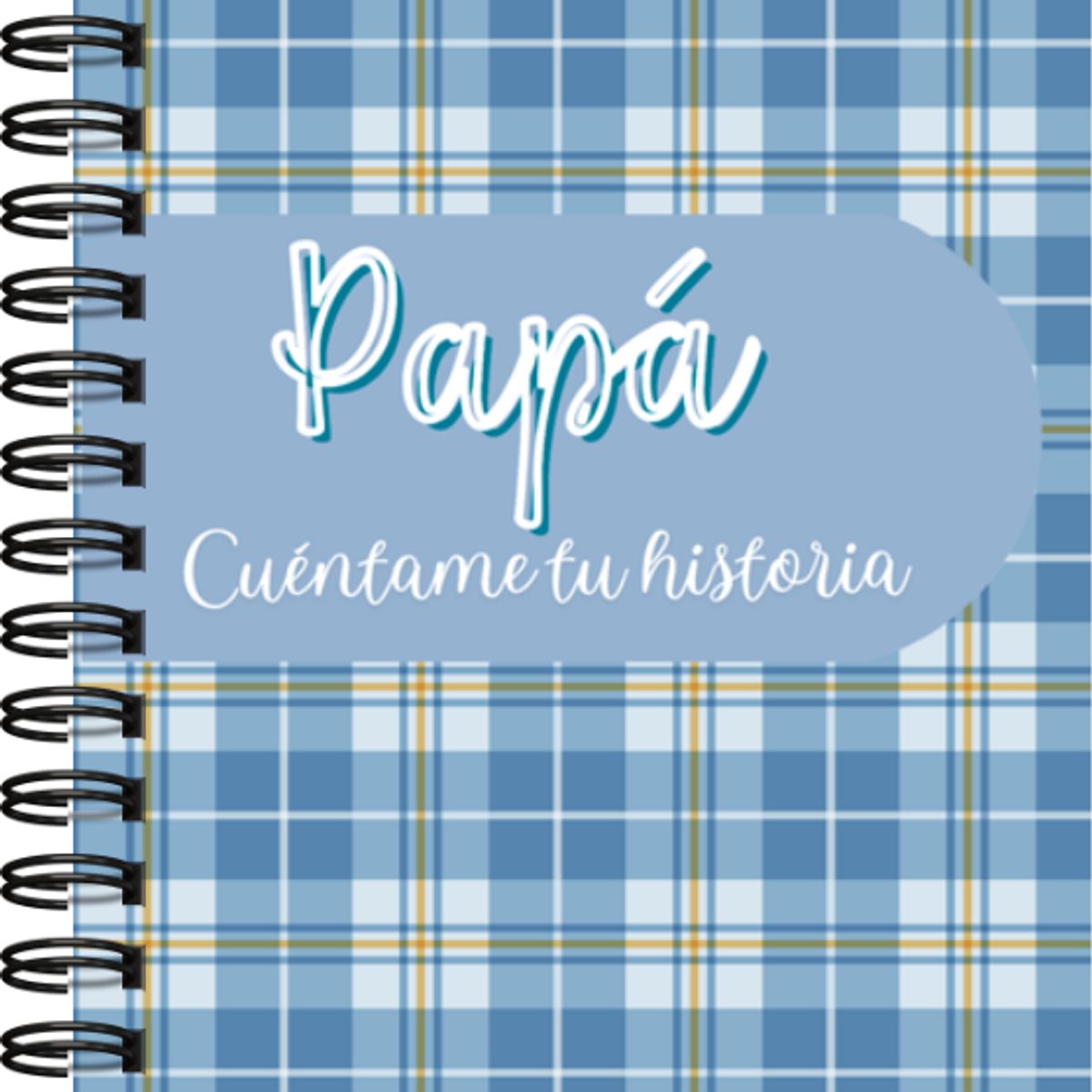 ELAB PROPIA - Papá, cuéntame tu historia