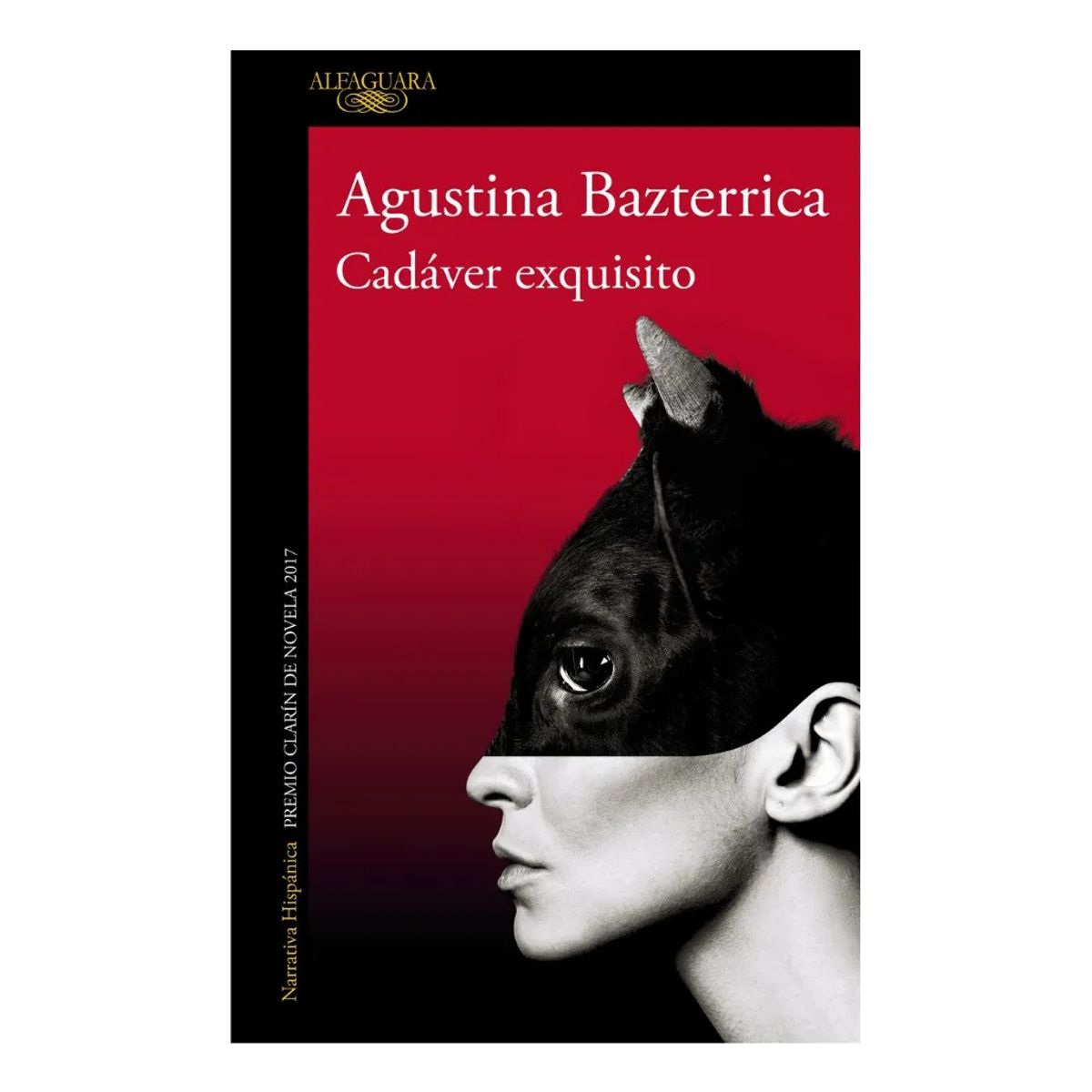 ALFAGUARA - CADÁVER EXQUISITO - AGUSTINA BAZTERRICA