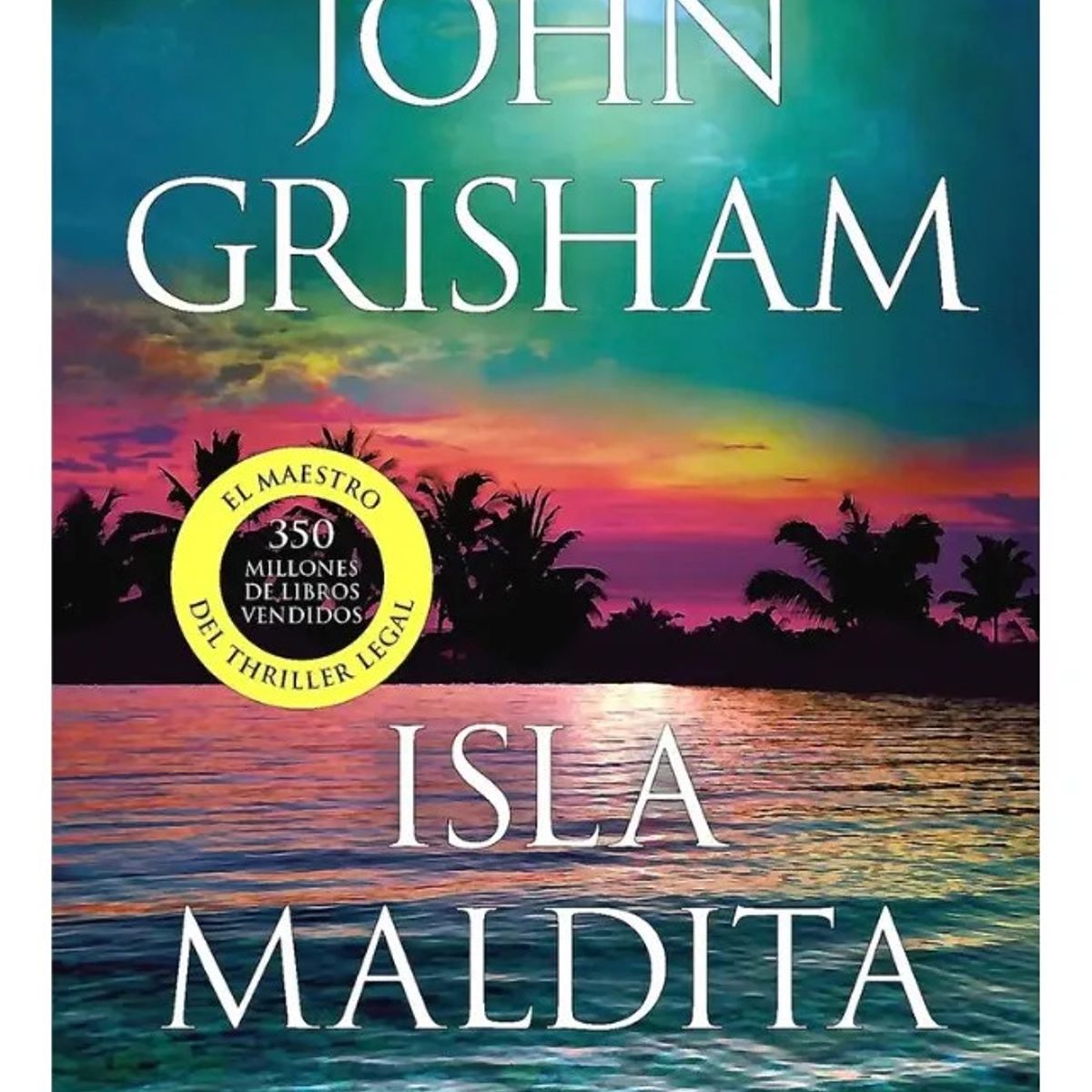 DEBOLSILLO - ISLA MALDITA - JOHN GRISHAM