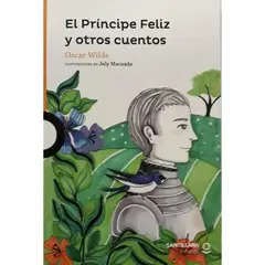 SANTILLANA - El Principe Feliz Y Otros Cuentos Oscar Wilde