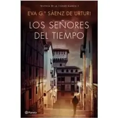 PLANETA - Los Señores Del Tiempo. Trilogía De La Ciudad Blanca 3