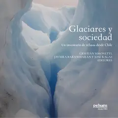 PEHUEN - Glaciares Y Sociedad