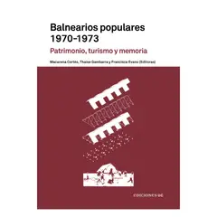 EDICIONES UC - Balnearios Populares 1970-1973