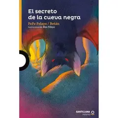 SANTILLANA - El Secreto De La Cueva Negra Pepe Pelayo