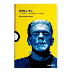 SANTILLANA - Socorro 12 Cuentos Para Caerse De Miedo Elsa Bornemann