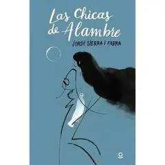 SANTILLANA - Las Chicas De Alambre Jordi Sierra I Fabra