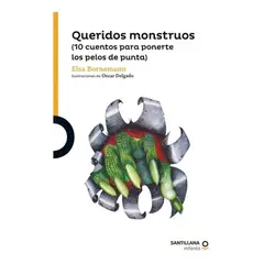 SANTILLANA - Queridos Monstruos Elsa Bornemann