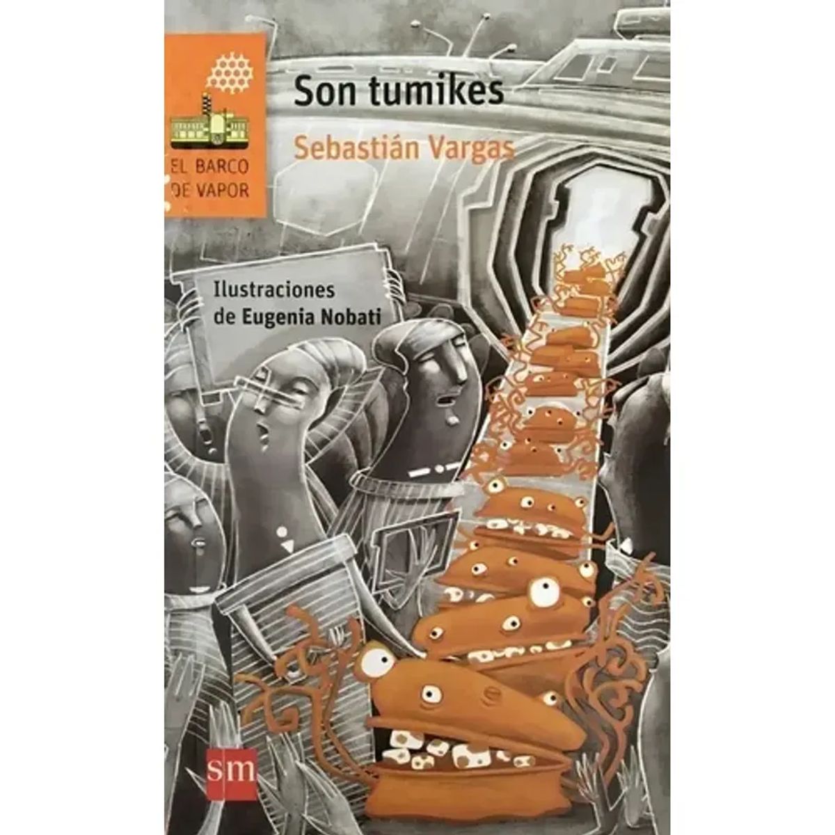 SM EDICIONES - Son Tumikes  Sebastian Vargas