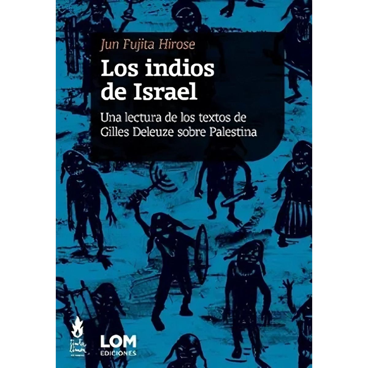 TOP10BOOKS - LIBRO Los Indios De Israel Una Lectura De Los Textos De Gilles Deleuze Sobre