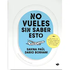 TOP10BOOKS - LIBRO No Vueles s i n Saber Esto - DARIO BORHANI Y SAVINA PAÜL