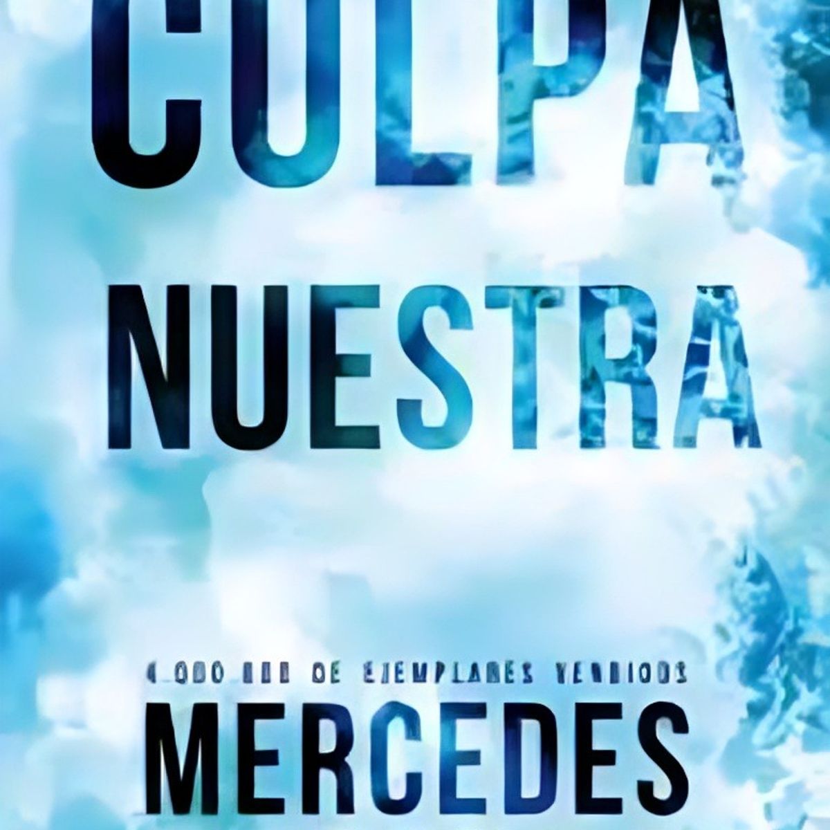 TOP10BOOKS - LIBRO Culpa Nuestra culpables 3 - Edición Especial - MERCEDES RON