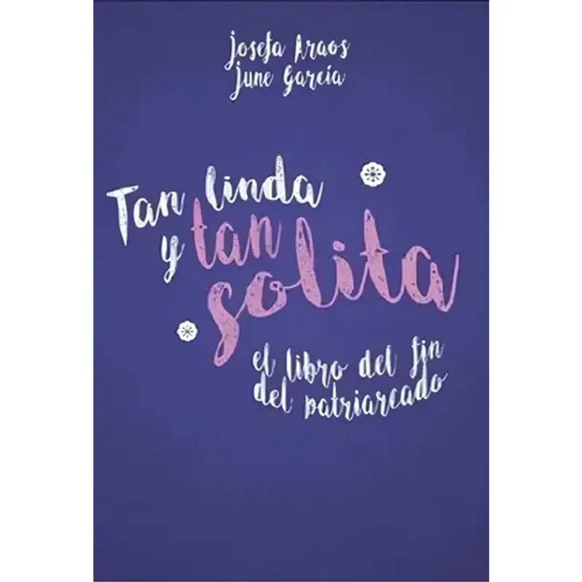 MONTENA - Tan Linda Y Tan Solita - Araos, Josefa García Ardiles, June
