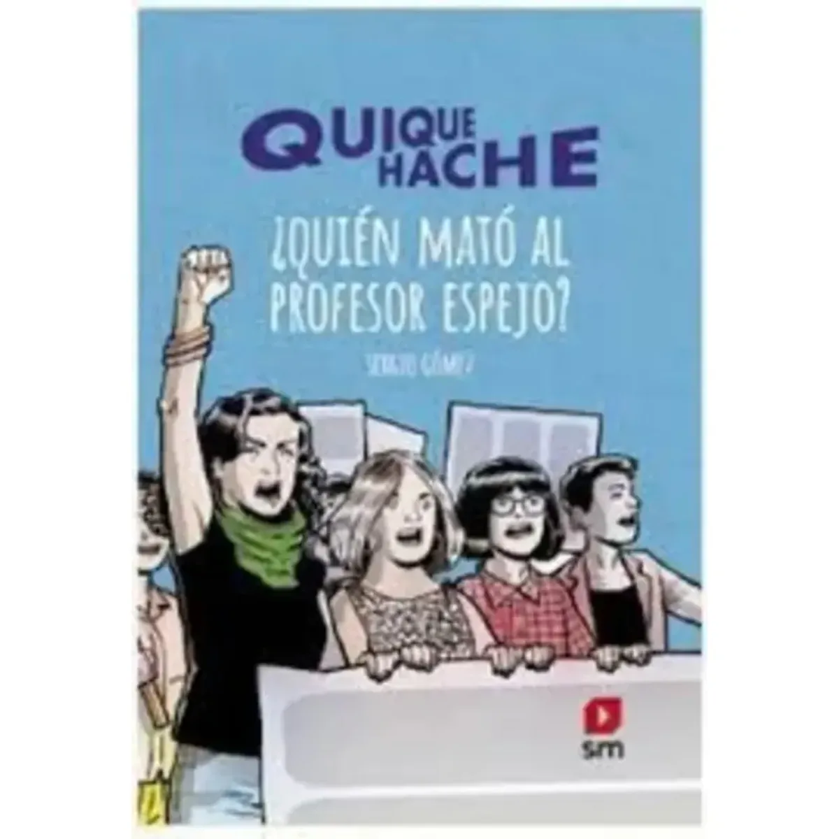 SM EDICIONES - Libro Quique Hache, Quien Mato Al Profesor Espejo 643